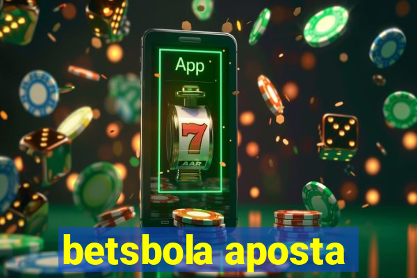 betsbola aposta